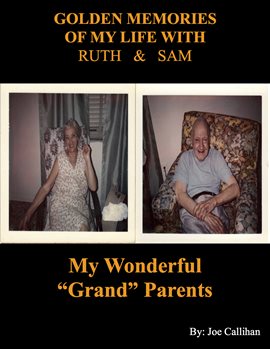 Cover image for Golden Memories of My Life With Ruth & Sam