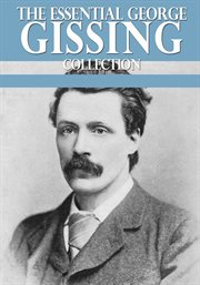 The essential george gissing collection cover image