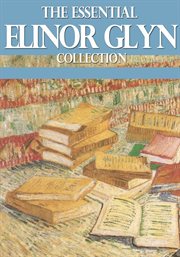 The essential elinor glyn collection cover image
