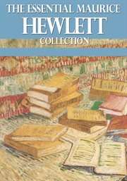 The essential maurice hewlett collection cover image