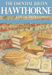 The essential julian hawthorne collection cover image