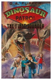 Dinosaur patrol. The First Journey cover image