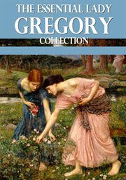 The essential lady gregory collection cover image