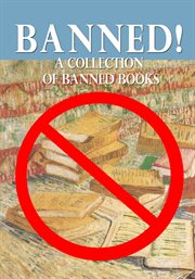 Banned!. A Collection of Banned Books cover image