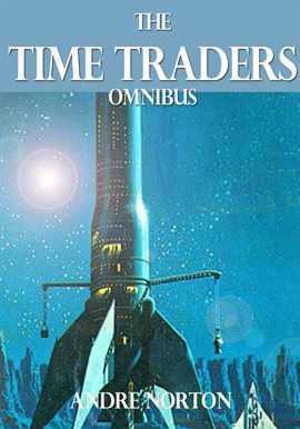 Cover image for The Time Traders Omnibus