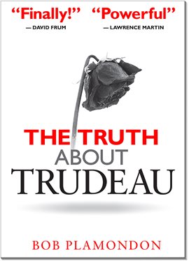 Cover image for The Truth About Trudeau