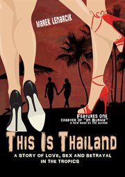This is thailand. A Story of Love, Sex and Betrayal in the Tropics cover image