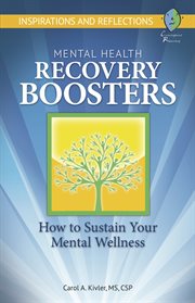 Mental health recovery boosters : how to sustain your mental wellness cover image