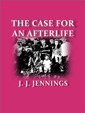 Cover image for The Case for an Afterlife