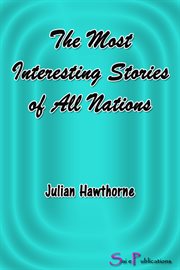 The most interesting stories of all nations. Mediterranean: Italian, Spanish, Oriental, Ancient Latin and Greek cover image