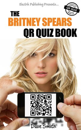 Cover image for The Britney Spears QR Quiz Book