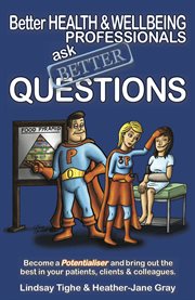 Better health & wellbeing professionals ask better questions cover image