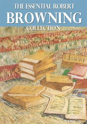 The essential robert browning collection cover image