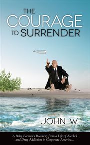 The courage to surrender cover image