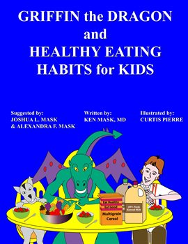 Cover image for Griffin the Dragon and Healthy Eating Habits for Kids