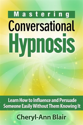 Cover image for Mastering Conversational Hypnosis
