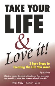Take your life & love it! cover image