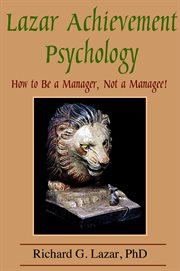 Lazar achievement psychology. How to Be a Manager, Not a Managee! cover image