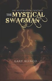 The mystical swagman : an Australian fantasy. Book one, Brennan cover image