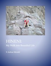 Hineni : my walk into beautiful life cover image