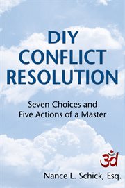 Diy conflict resolution. Seven Choices and Five Actions of a Master cover image