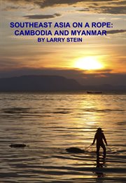Southeast asia on a rope. Cambodia and Myanmar cover image