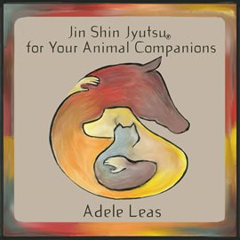 Cover image for Jin Shin Jyutsu For Your Animal Companions