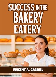 Success in the bakery eatery cover image