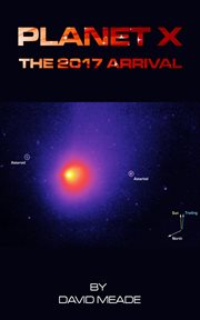 Planet X : the 2017 arrival cover image