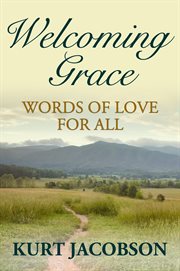 Welcoming grace. Words of Love for All cover image