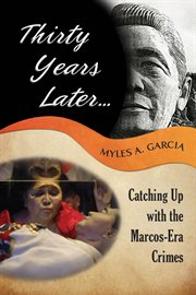 Thirty years later . . . catching up with the marcos-era crimes cover image