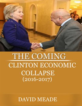 Cover image for The Coming Clinton Economic Collapse