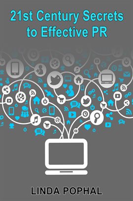 Cover image for 21st Century Secrets to Effective PR