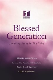 Blessed generation. Unveiling Jesus In The Tithe cover image