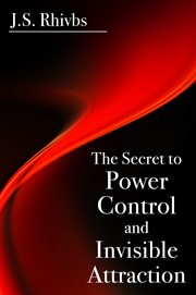 The secret to power, control and invisible attraction cover image