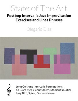 Imagen de portada para State of The Art Postbop Intervalic Jazz Improvisation Exercises and Lines Phrases