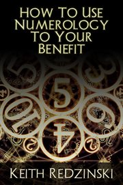 How to use numerology to your benefit cover image