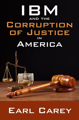 Cover image for IBM and the Corruption of Justice in America