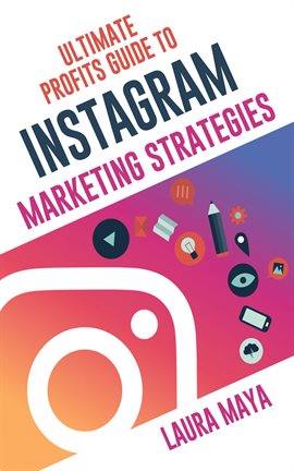 Cover image for Ultimate Profits Guide To Instagram Marketing Strategies