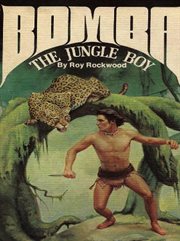 Bomba, the jungle boy; : or, The old naturalist's secret cover image