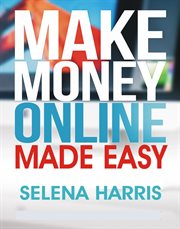 Make money online: made easy cover image
