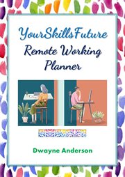 Yourskillsfuture - remote working planner cover image