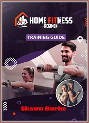 Home fitness regimen training guide cover image