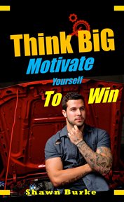Think big motivate yourself to win cover image