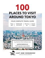 100 Places to Visit Around Tokyo cover image