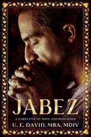 Jabez : A Narrative of Hope and Resilience cover image