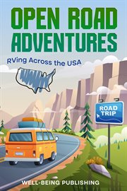 Open Road Adventures : RVing Across the USA cover image