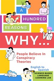 A Hundred Reasons Why People Believe in Conspiracy Theories : English to Spanish cover image