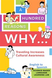 A Hundred Reasons Why Traveling Increases Cultural Awareness : English to Spanish cover image