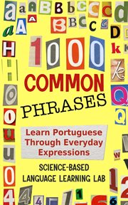 1000 Common Phrases : Learn Portuguese Through Everyday Expressions cover image